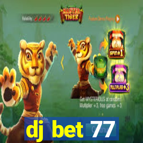 dj bet 77